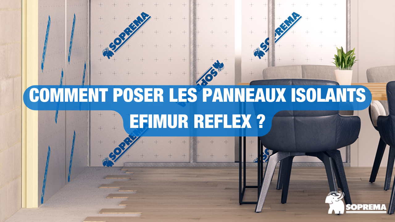 Comment isoler les murs intérieurs avec les panneaux de polyuréthane Efimur Reflex ?