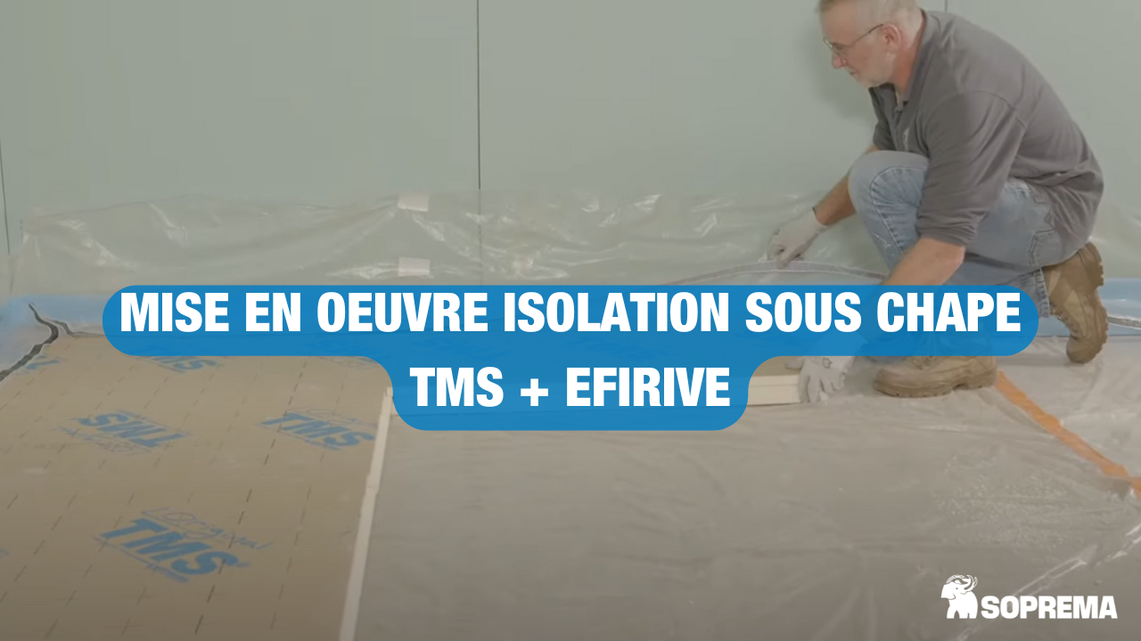 Comment isoler sous chape avec TMS et Efirive ?