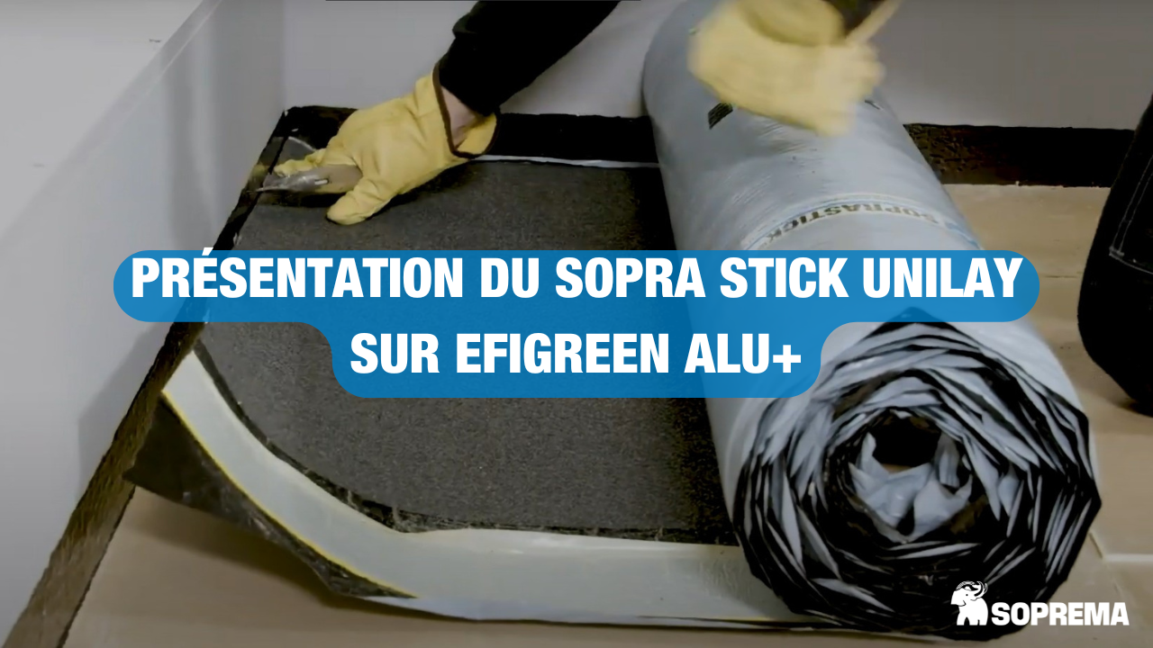 Comment mettre en oeuvre Sopra Stick Unilay sur Efigreen Alu+ ?