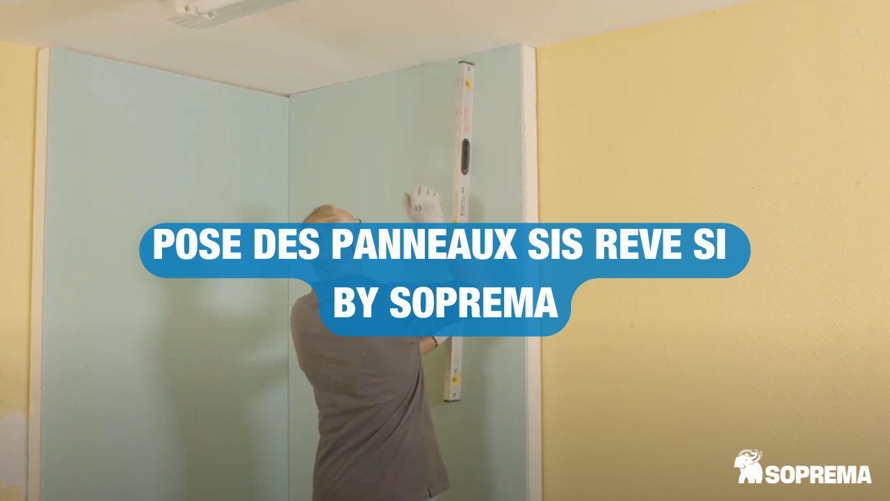 Comment poser le panneau SIS REVE SI SOPREMA ?