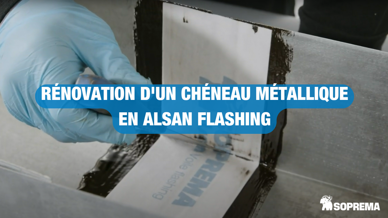 Comment rénover un chéneau métallique en Alsan Flashing ?